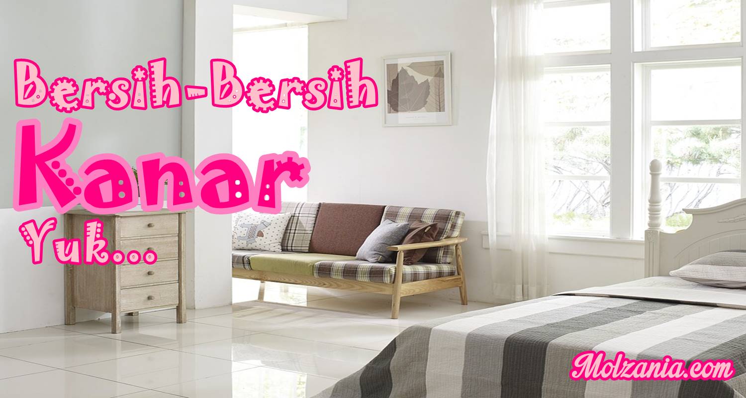 Tips Merapikan dan Membersihkan Kamar Tidur