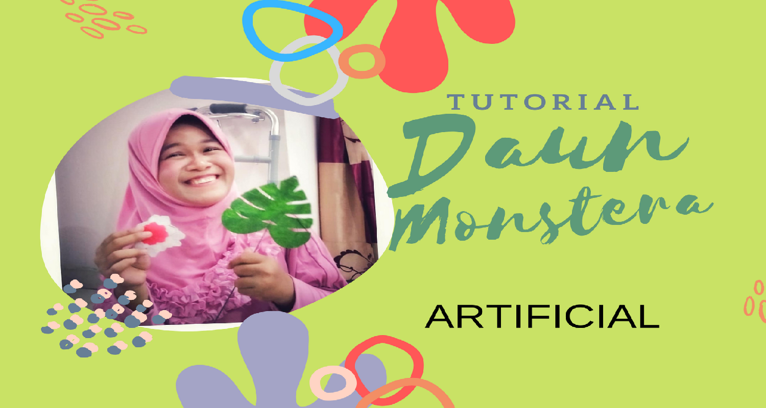 Tutorial Membuat Daun Monstera ArtificialTutorial Membuat Daun Monstera Artificial