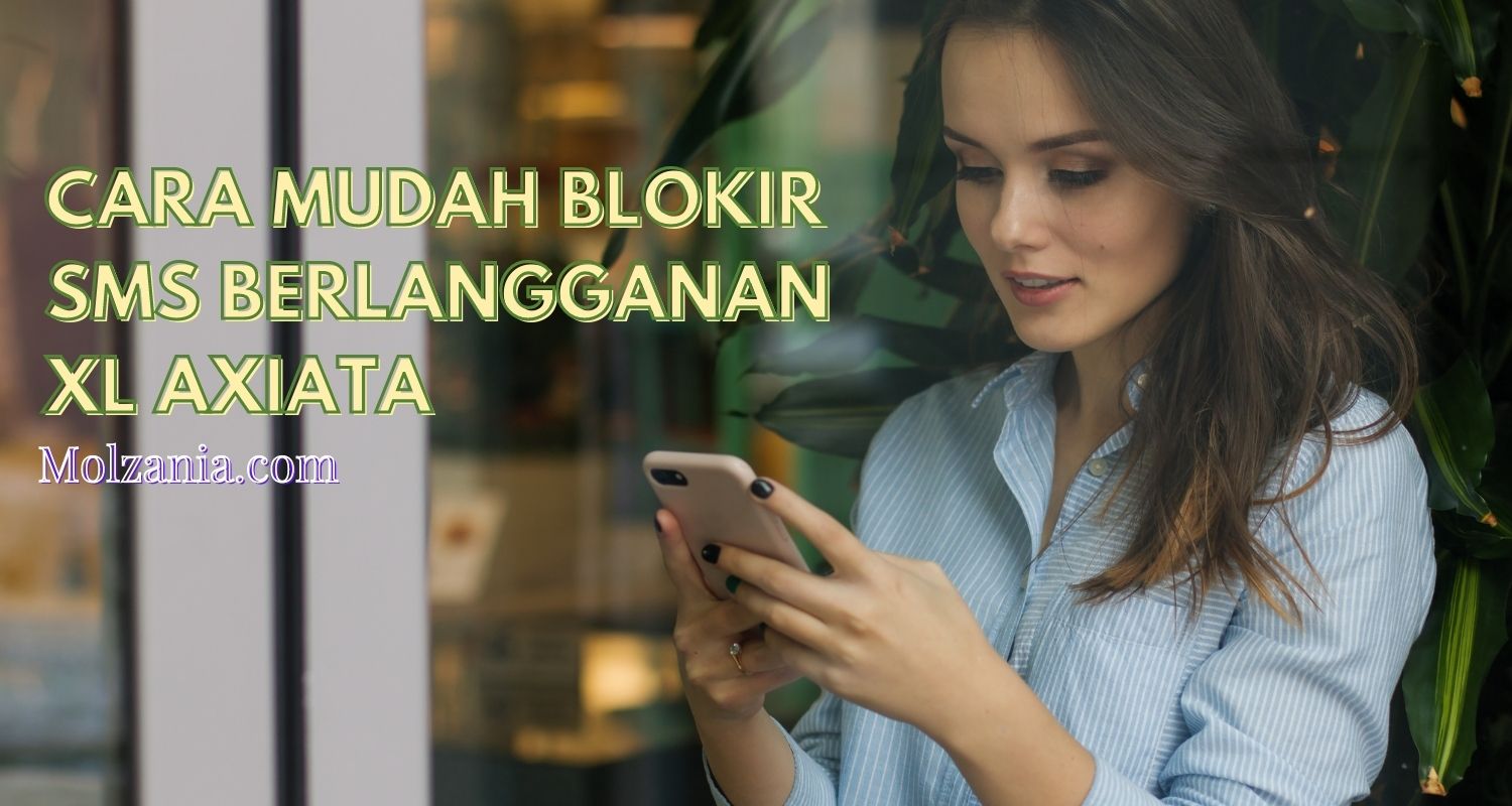 CARA MUDAH BLOKIR SMS BERLANGGANAN XL
