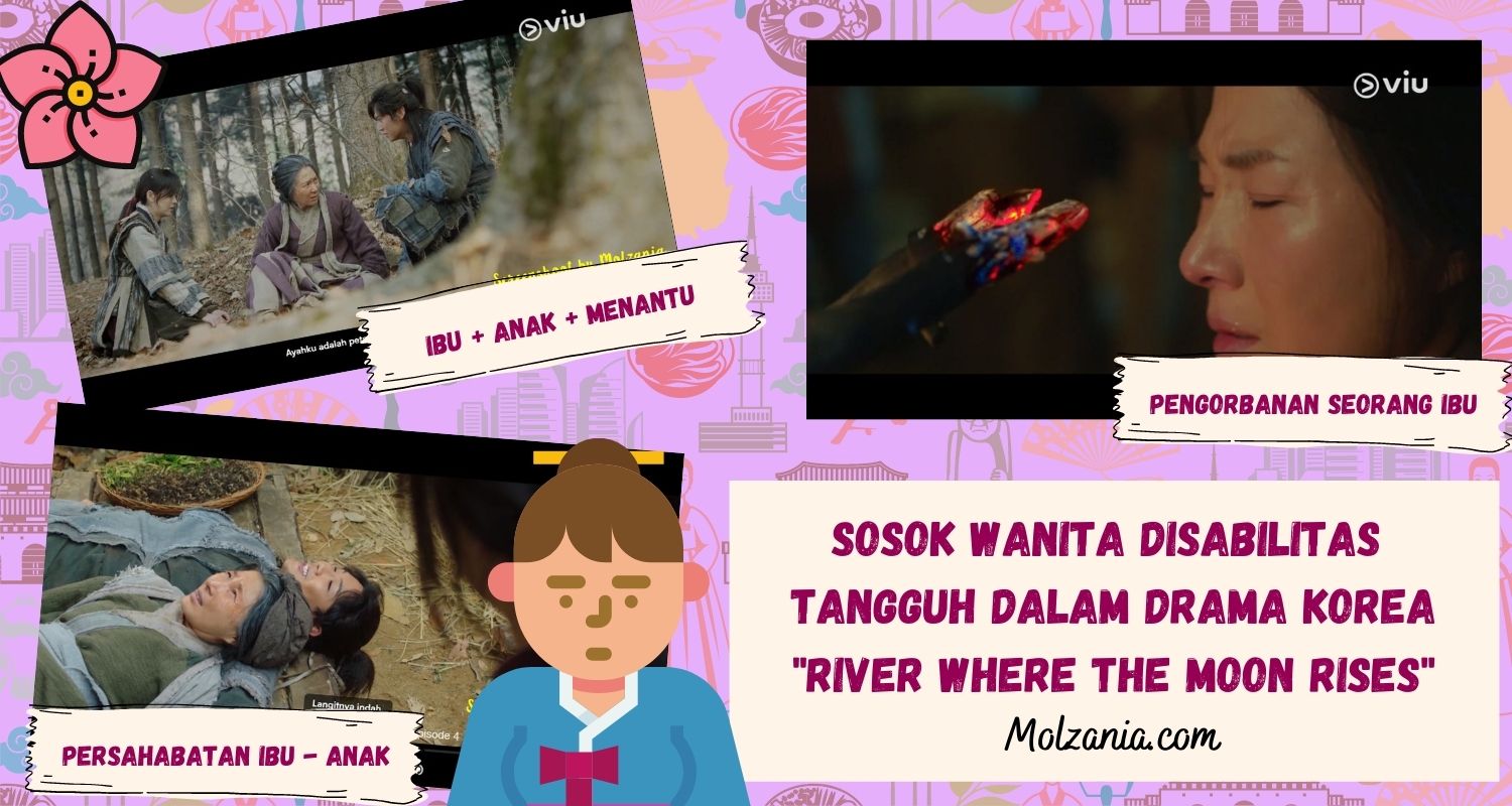 SOSOK WANITA DISABILITAS TANGGUH DALAM DRAMA KOREA _RIVER WHERE THE MOON RISES