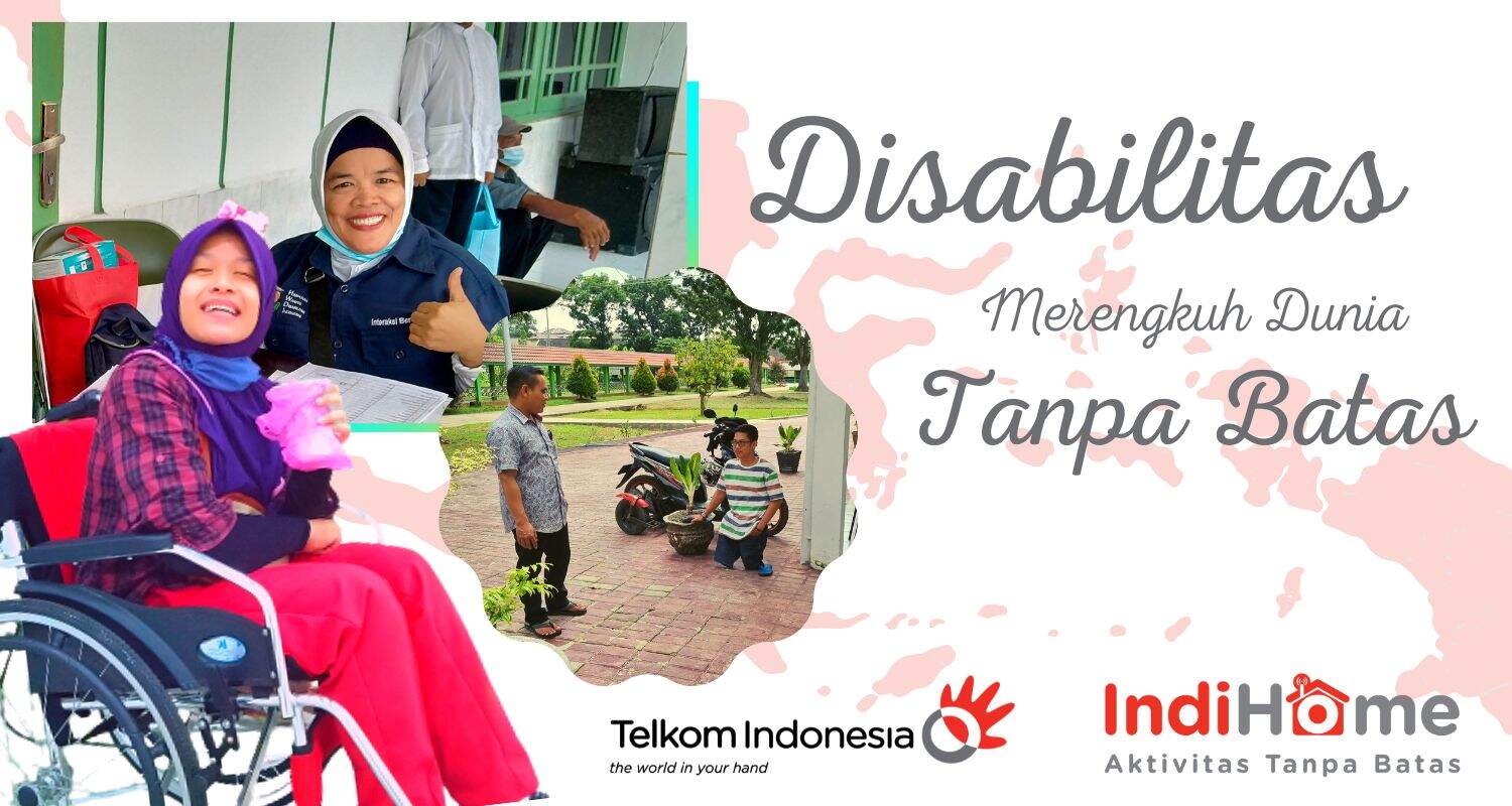 Disabilitas Merengkuh Dunia Tanpa Batas, Berdaya Bersama IndiHome Lewat Kreativitas