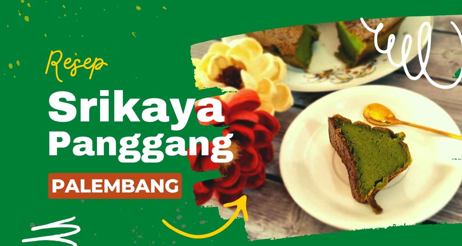 Resep Srikaya Panggang Asli Palembang