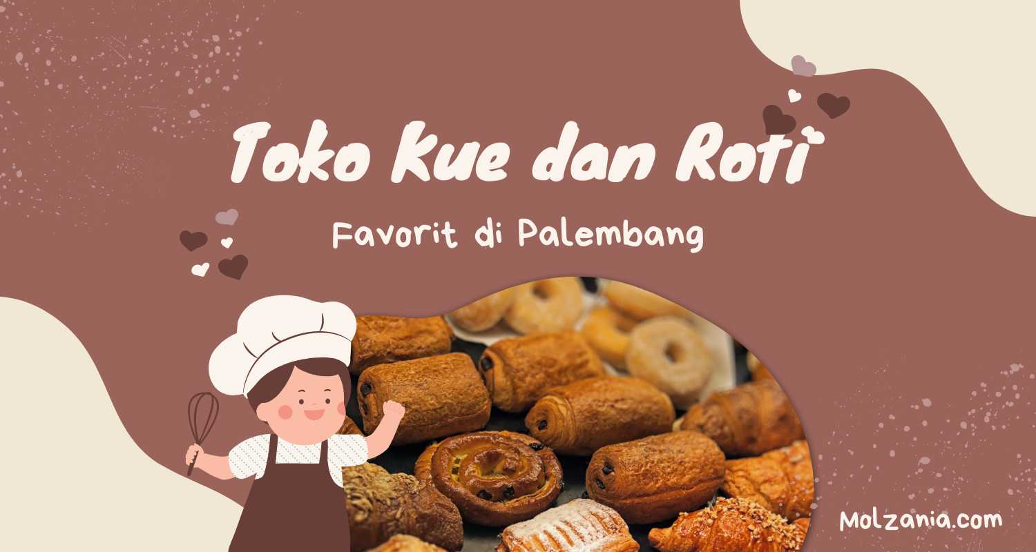 Toko Kue dan Roti favorit di palembang