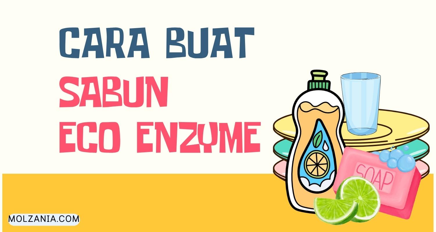 Cara Mudah Buat Sabun Eco Enzyme